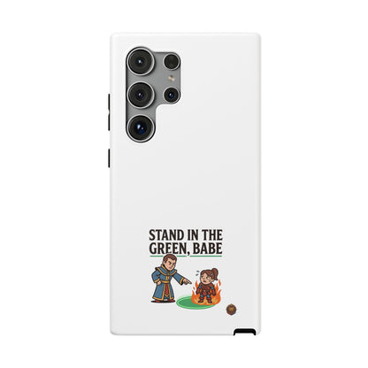 Phone Case — 'Stand in the Green, Babe' Heavy-Duty Impact-Resistant Phone Case