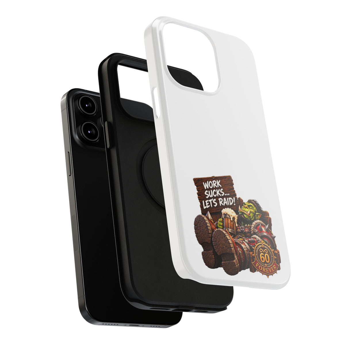 Work Sucks, Let's Raid – Phone Case