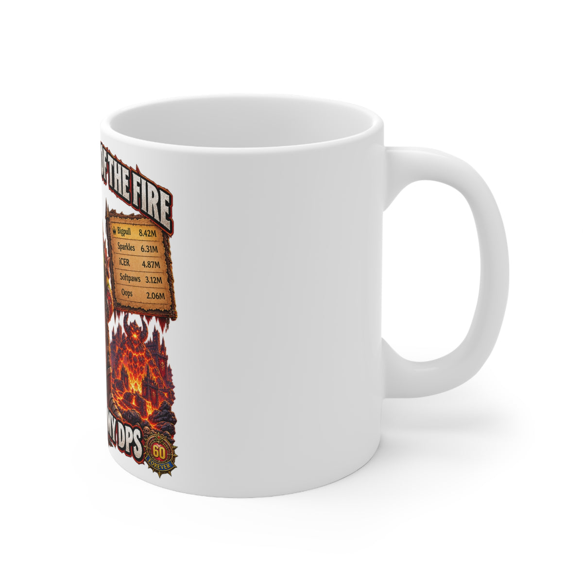 Can't Move Out of the Fire, It Would Lower My DPS – White Mug (11oz)