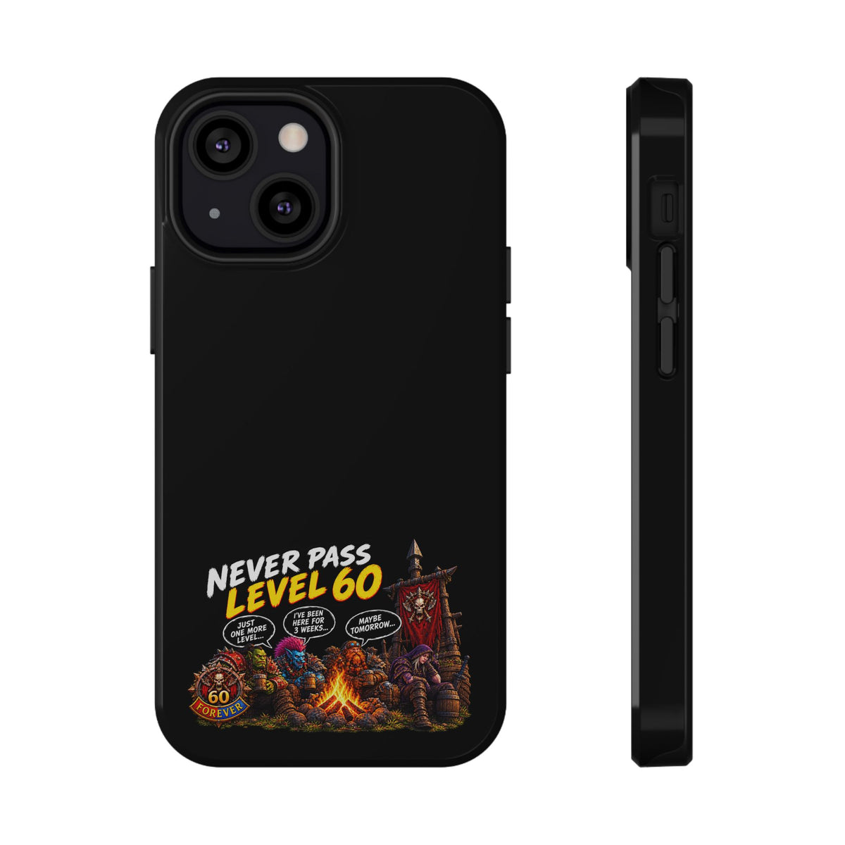 Phone Case — 'Never Pass Level 60' Heavy-Duty Impact-Resistant Phone Case