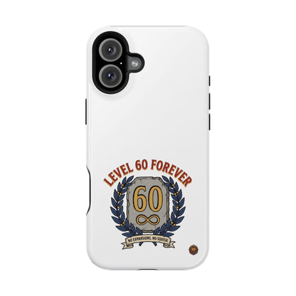 Phone Case — 'Level 60 Forever' Heavy-Duty Impact-Resistant Phone Case