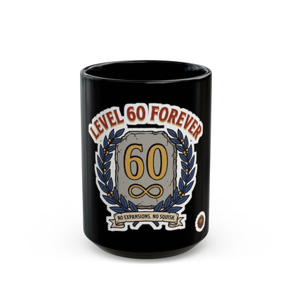 Level 60 Forever – Black Mug (11oz & 15oz)