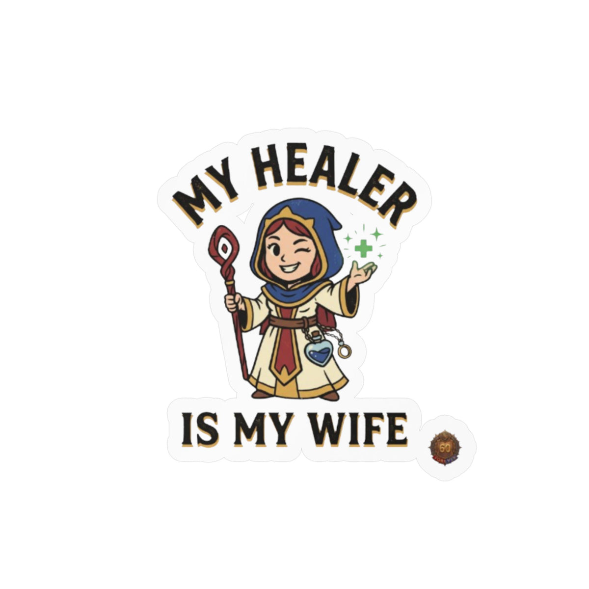 My Healer Is My Wife – Sticker