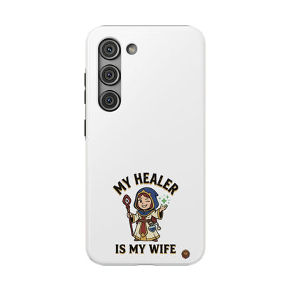 Phone Case — 'My Healer Is My Wife' Heavy-Duty Impact-Resistant Phone Case