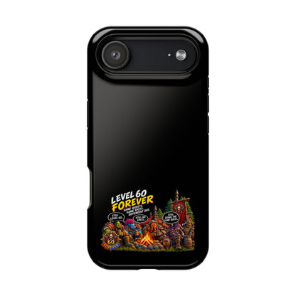 Phone Case — 'Level 60 Forever Campfire' Heavy-Duty Impact-Resistant Phone Case