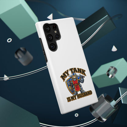 Phone Case — 'My Tank Is My Husband' Heavy-Duty Impact-Resistant Phone Case