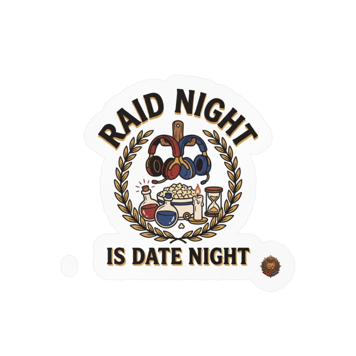 Raid Night Is Date Night – Sticker
