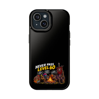 Phone Case — 'Never Pass Level 60' Heavy-Duty Impact-Resistant Phone Case
