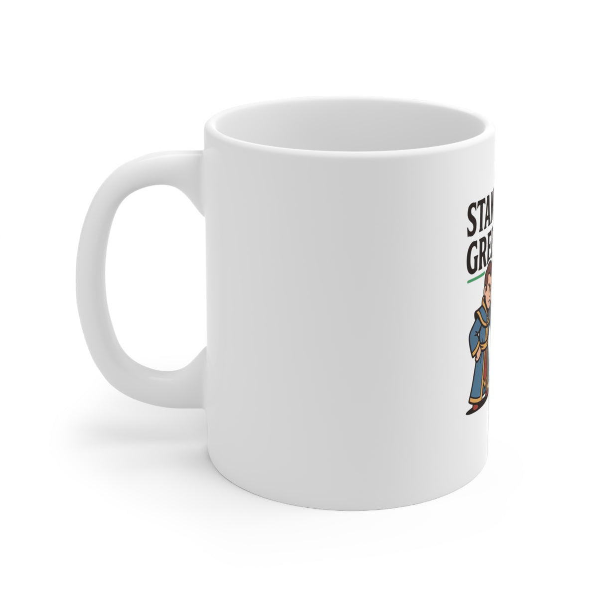 Stand in the Green, Babe – White Mug (11oz)