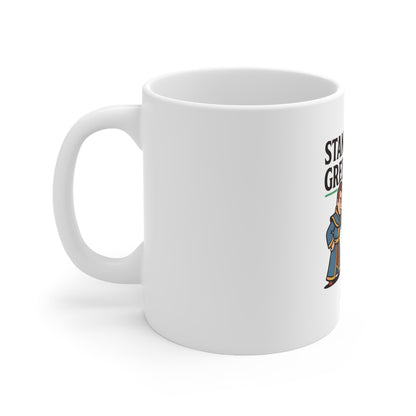 Stand in the Green, Babe – White Mug (11oz)