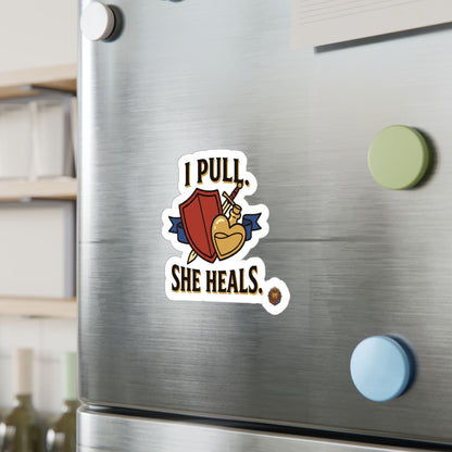 I Pull. She Heals. – Sticker
