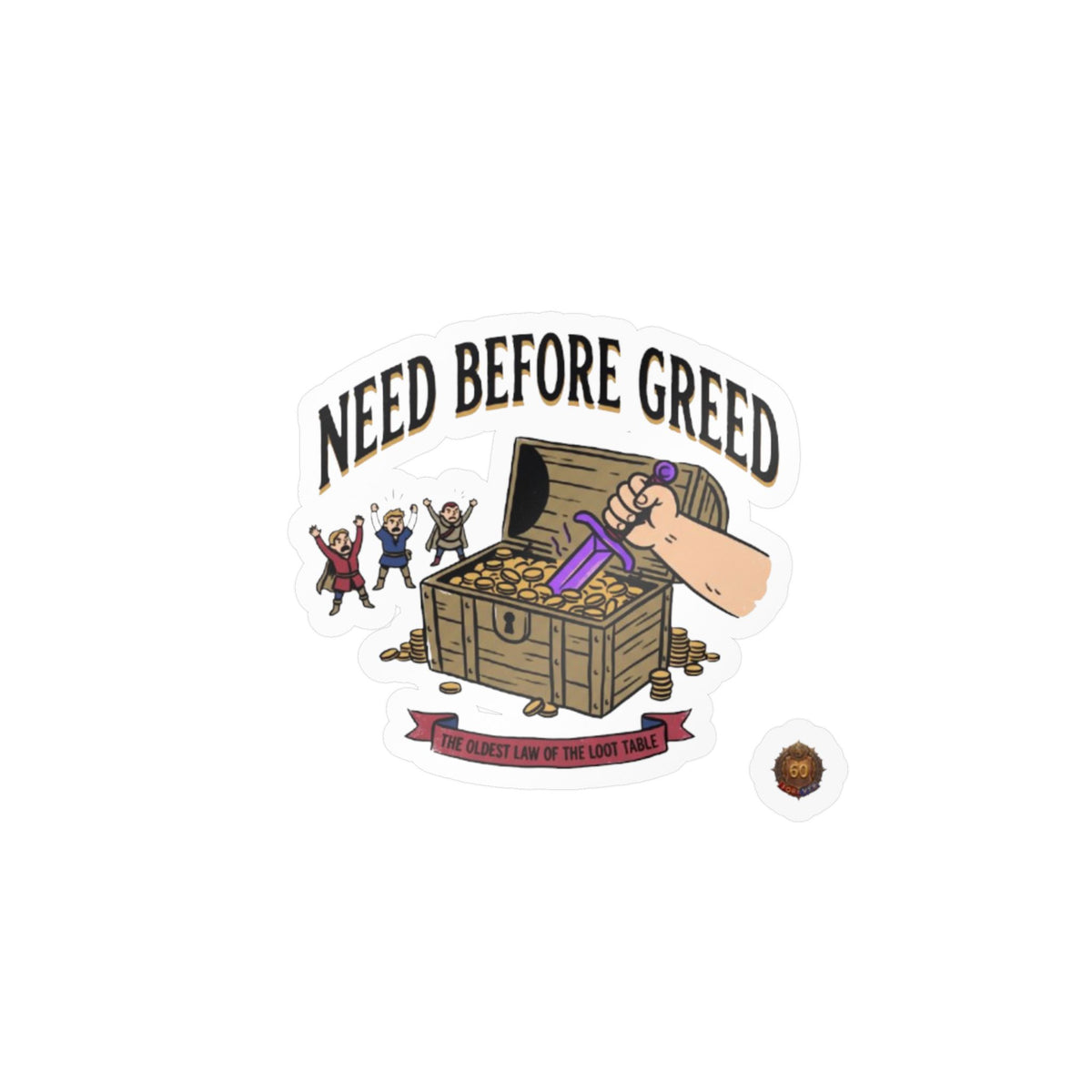 Need Before Greed – Poster Decal