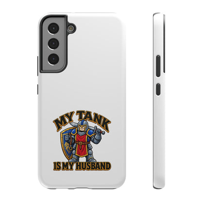 Phone Case — 'My Tank Is My Husband' Heavy-Duty Impact-Resistant Phone Case
