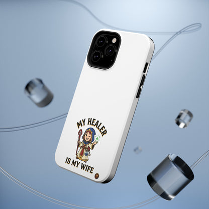Phone Case — 'My Healer Is My Wife' Heavy-Duty Impact-Resistant Phone Case