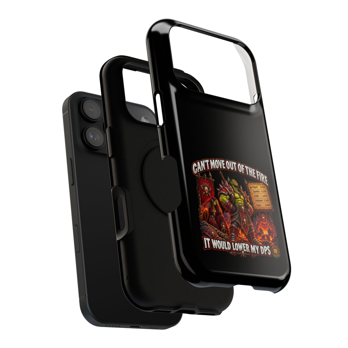 Phone Case — 'Can't Move Out of the Fire, It Would Lower My DPS' Heavy-Duty Impact-Resistant Phone Case