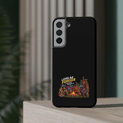 Phone Case — 'Level 60 Forever Campfire' Heavy-Duty Impact-Resistant Phone Case
