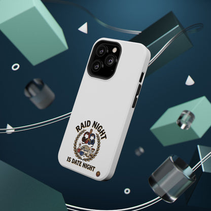 Raid Night Is Date Night – Phone Case