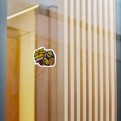 That Guy Just Pulled Aggro… Again – Poster Decal