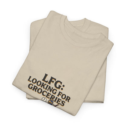 LFG: Looking For Groceries – T-Shirt