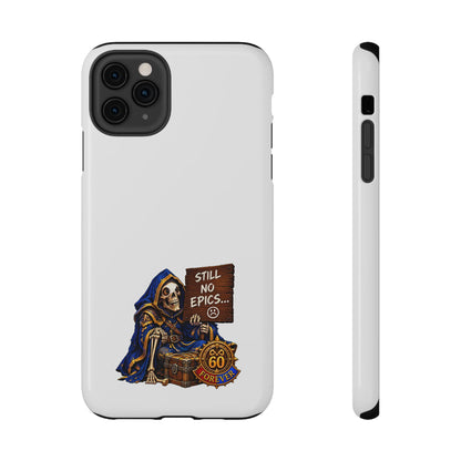 Phone Case — 'Still No Epics…' Heavy-Duty Impact-Resistant Phone Case