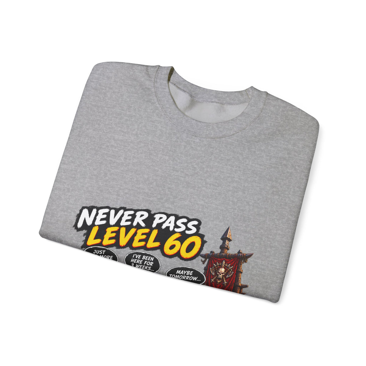 Never Pass Level 60 – Sweatshirt