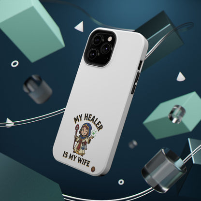 Phone Case — 'My Healer Is My Wife' Heavy-Duty Impact-Resistant Phone Case