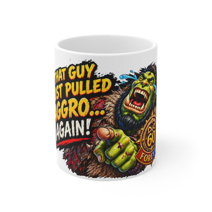 That Guy Just Pulled Aggro… Again! – White Mug (11oz)