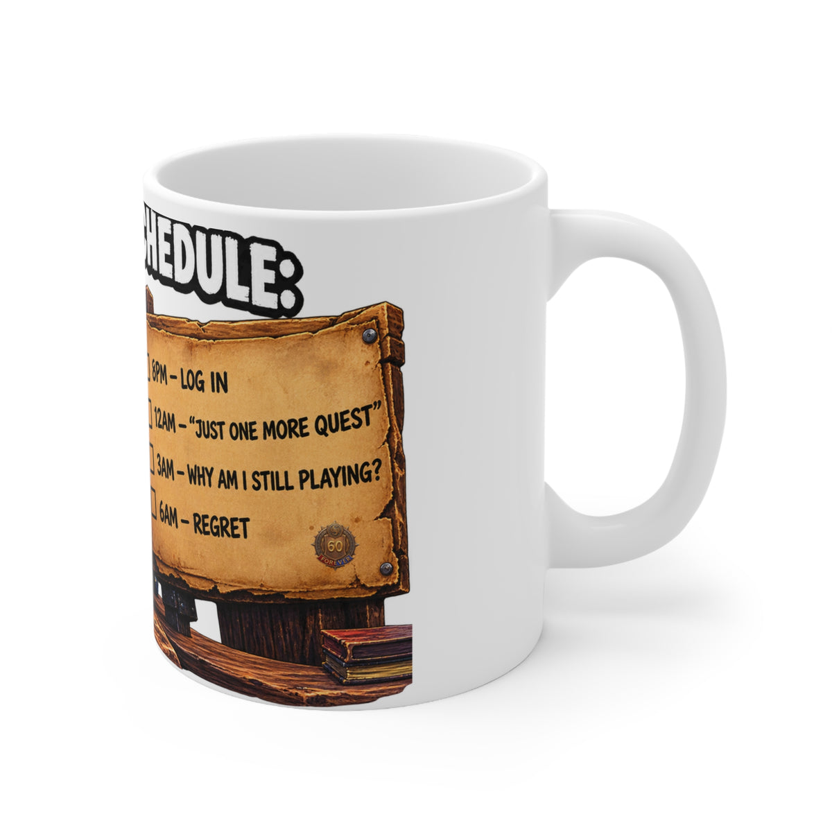 My Sleep Schedule: Still Level 12 – White Mug (11oz)