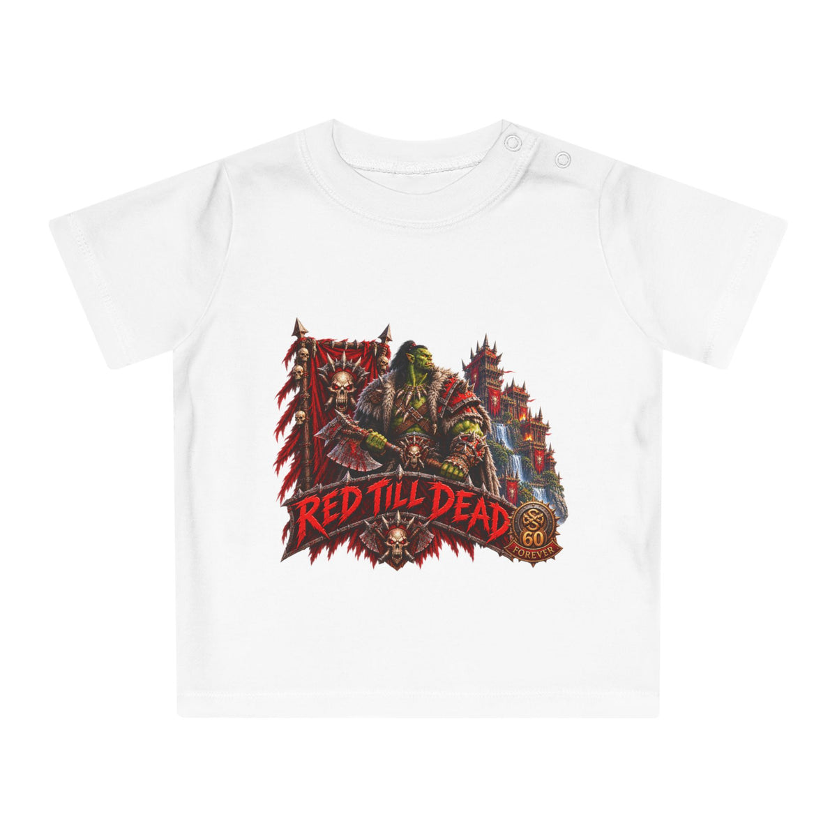Baby T-Shirt — "Red Till Dead" Fantasy Orc & Warrior Graphic Tee
