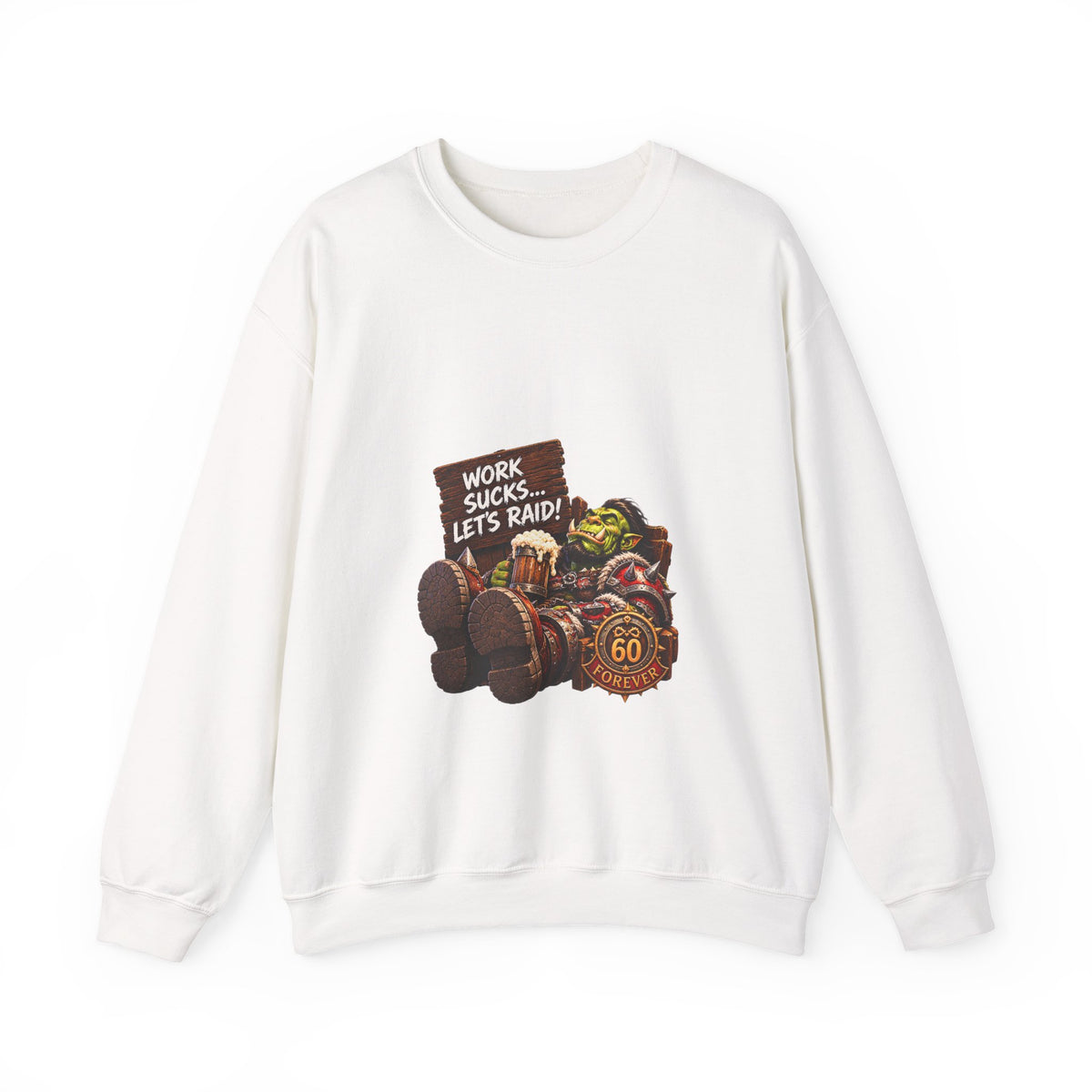 Work Sucks, Let's Raid – Sweatshirt