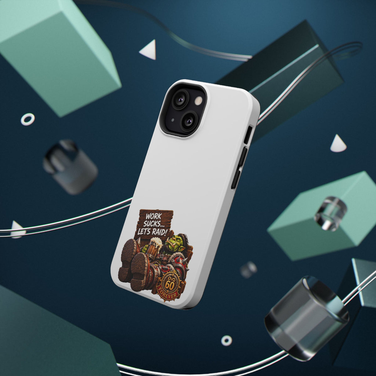 Work Sucks, Let's Raid – Phone Case
