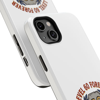 Phone Case — 'Level 60 Forever' Heavy-Duty Impact-Resistant Phone Case