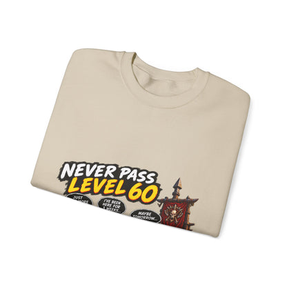 Never Pass Level 60 – Sweatshirt