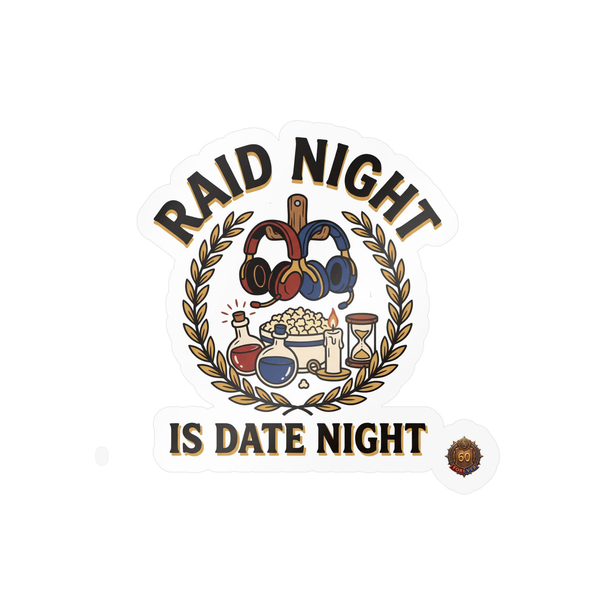 Raid Night Is Date Night – Sticker
