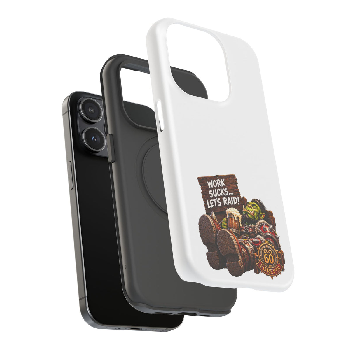 Work Sucks, Let's Raid – Phone Case