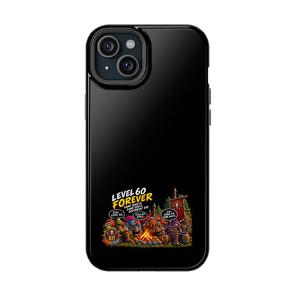 Phone Case — 'Level 60 Forever Campfire' Heavy-Duty Impact-Resistant Phone Case