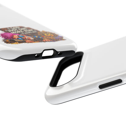 I Said Just One More Run… 5 Hours Ago – Phone Case