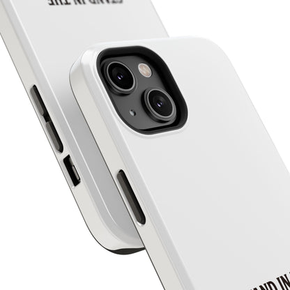 Phone Case — 'Stand in the Green, Babe' Heavy-Duty Impact-Resistant Phone Case
