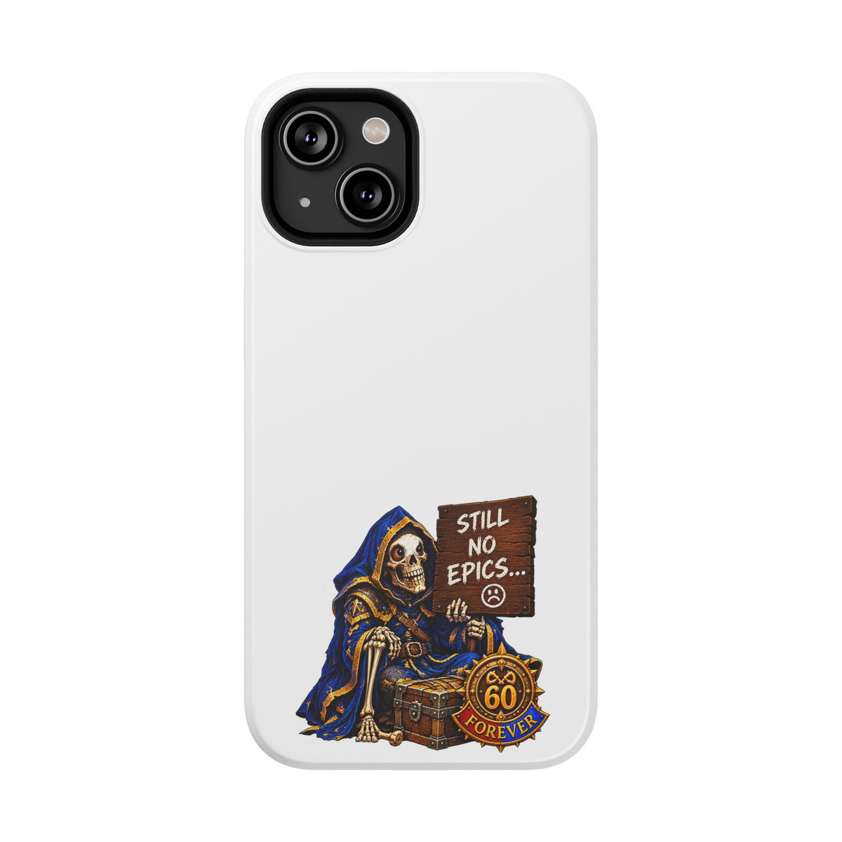 Phone Case — 'Still No Epics…' Heavy-Duty Impact-Resistant Phone Case