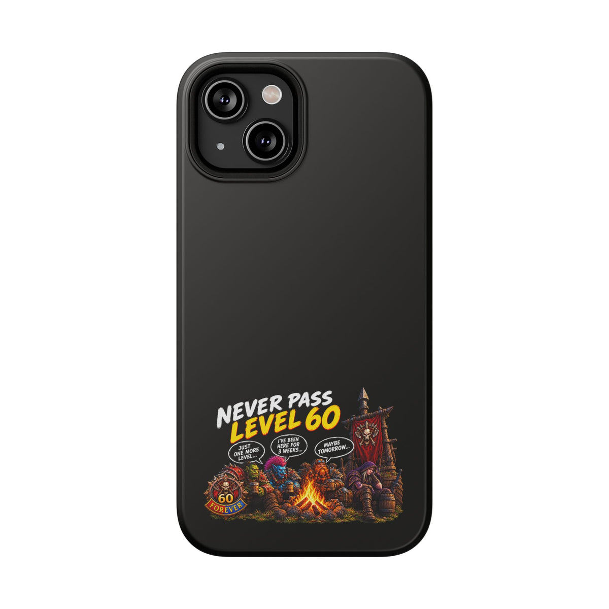 Phone Case — 'Never Pass Level 60' Heavy-Duty Impact-Resistant Phone Case