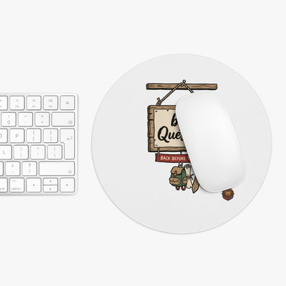 brb, Questing – Mouse Pad | Sixty Forever Co.