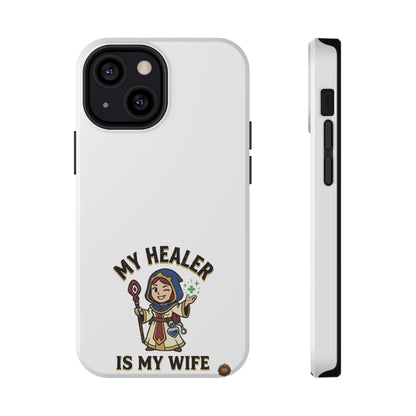 Phone Case — 'My Healer Is My Wife' Heavy-Duty Impact-Resistant Phone Case