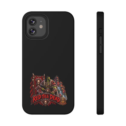 Phone Case — 'Red Till Dead' Heavy-Duty Impact-Resistant Phone Case