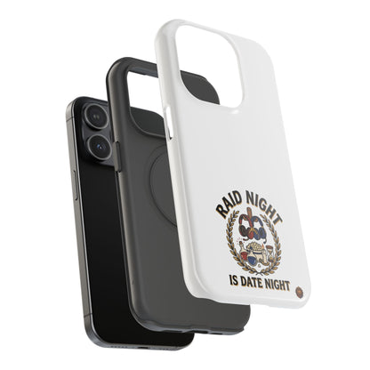 Raid Night Is Date Night – Phone Case