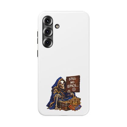Phone Case — 'Still No Epics…' Heavy-Duty Impact-Resistant Phone Case