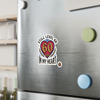 Still Level 60 In My Heart – Poster Decal