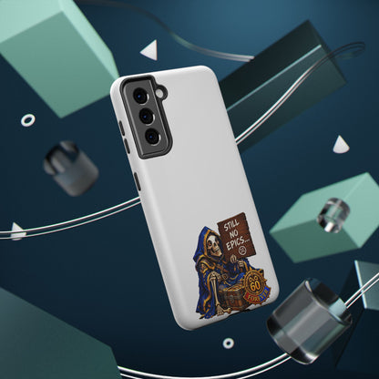 Phone Case — 'Still No Epics…' Heavy-Duty Impact-Resistant Phone Case