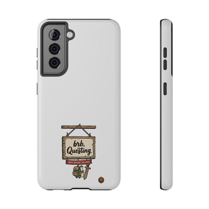 brb, Questing – Phone Case