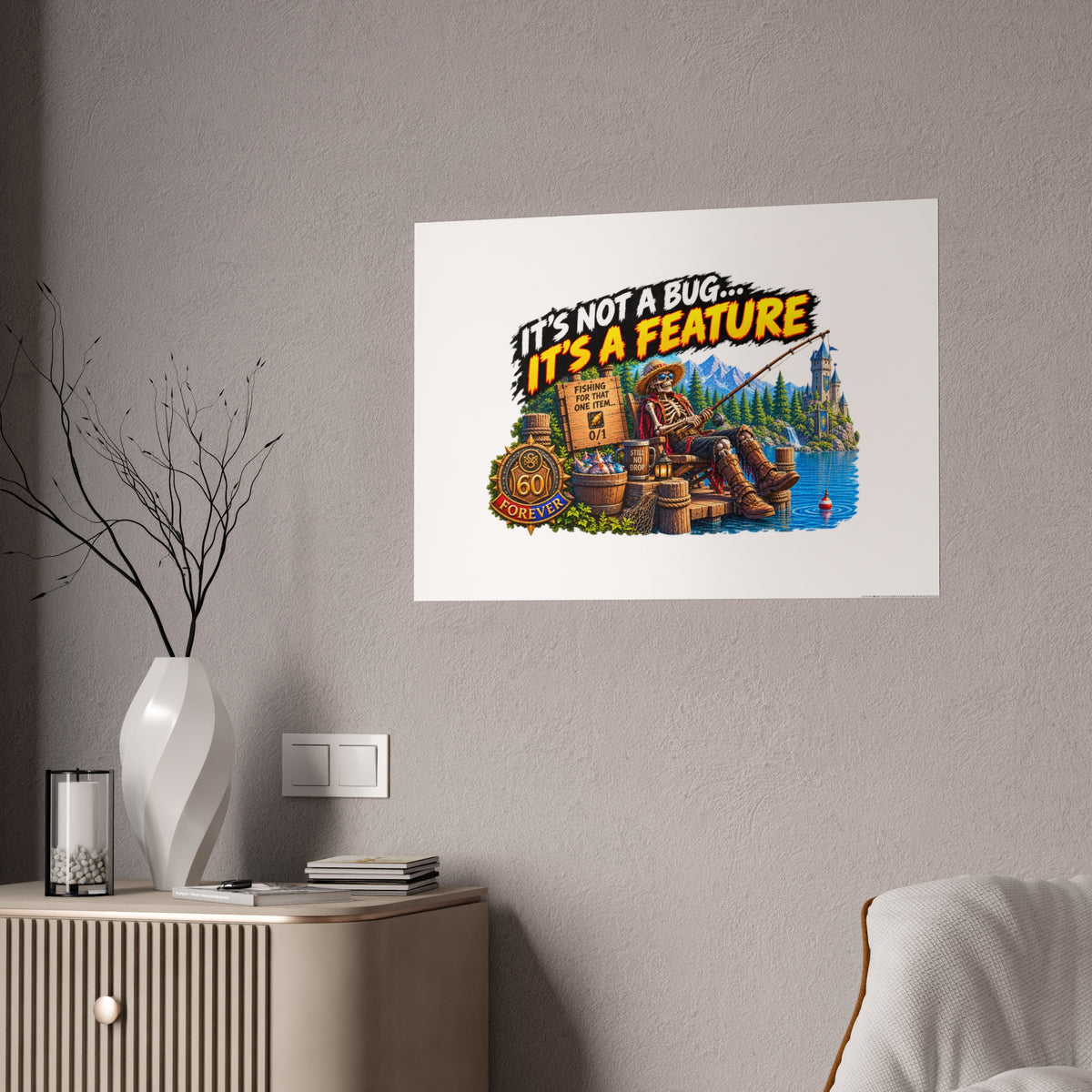 It's Not a Bug, It's a Feature – Poster | Sixty Forever Co.