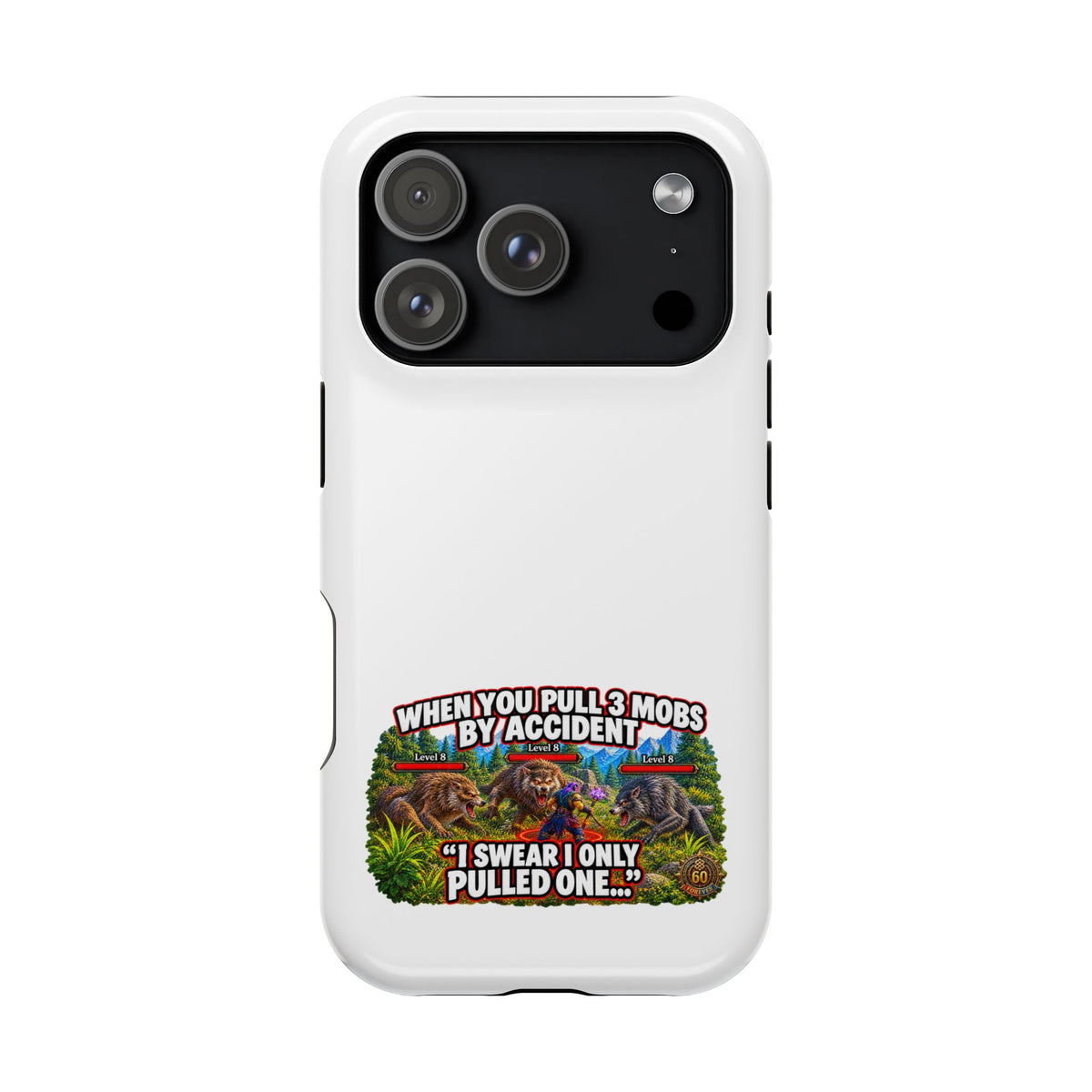 When You Pull 3 Mobs by Accident – Phone Case